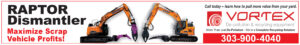 Vortex Raptor Dismantler advertisement featuring excavator-mounted vehicle dismantling equipment.